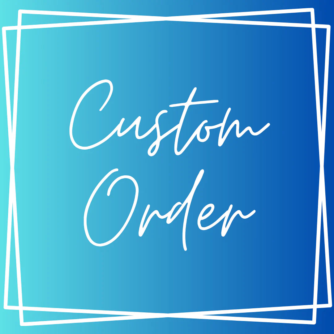 Custom Order