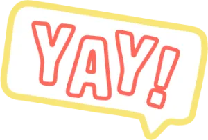 YAY!