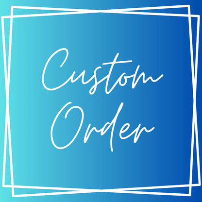 Custom Order