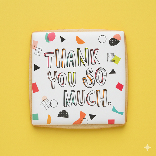 Thank You So Much Signature Appreciation Cookie